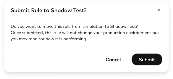 Submit rule to shadow test confirmation